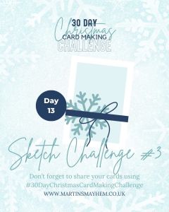 Graphic announcing Day 13 of a 30-day Christmas card making challenge, featuring a light blue background with snowflakes, a placeholder for a card sketch, and a ribbon design.